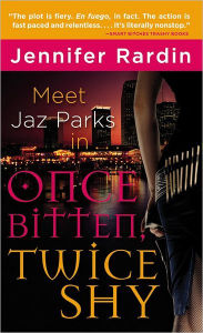 Once Bitten, Twice Shy (Jaz Parks Series #1)