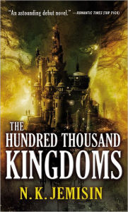 Title: The Hundred Thousand Kingdoms (Inheritance Series #1), Author: N. K. Jemisin