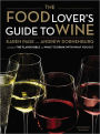 The Food Lover's Guide to Wine