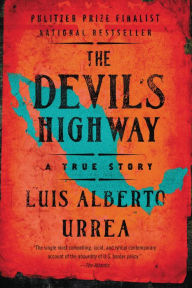 The Devil s Highway By Luis Alberto