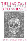 Alternative view 1 of The Sad Tale of the Brothers Grossbart