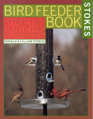 Title: The Stokes Birdfeeder Book: An Easy Guide to Attracting, Identifying and Understanding Your Feeder Birds, Author: Lillian Q. Stokes