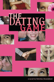 Title: The Dating Game (The Dating Game Series #1), Author: Natalie Standiford