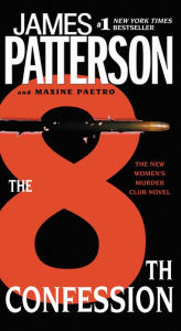 Title: The 8th Confession (Women's Murder Club Series #8), Author: James Patterson