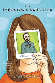 Title: The Impostor's Daughter: A True Memoir, Author: Laurie Sandell