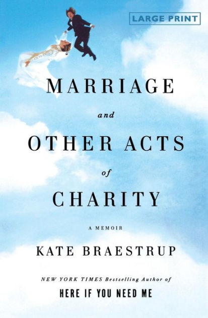 Marriage and Other Acts of Charity: A Memoir by Kate Braestrup