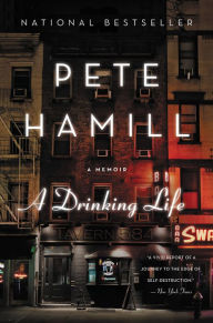 Title: A Drinking Life, Author: Pete Hamill