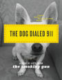 The Dog Dialed 911: A Book of Lists from The Smoking Gun