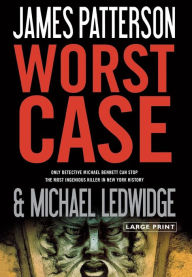 Title: Worst Case (Michael Bennett Series #3), Author: James Patterson