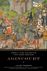 Title: Agincourt: Henry V and the Battle That Made England, Author: Juliet Barker