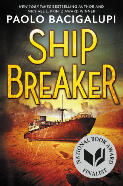 Ship Breaker (National Book Award Finalist) by Paolo Bacigalupi