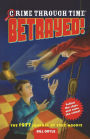 Crime Through Time #4: Betrayed!: The 1977 Journal of Zeke Moorie