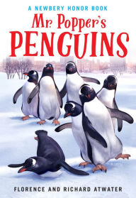 Mr. Popper's Penguins (Newbery Honor Book)