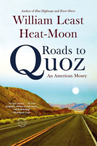 Title: Roads to Quoz: An American Mosey, Author: William Least Heat-Moon