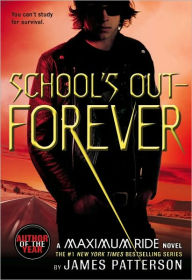 School's Out - Forever (Maximum Ride Series #2)