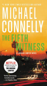 Title: The Fifth Witness (Lincoln Lawyer Series #4), Author: Michael Connelly