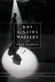 Title: Why Sinatra Matters, Author: Pete Hamill
