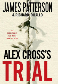 Title: Alex Cross's Trial, Author: James Patterson