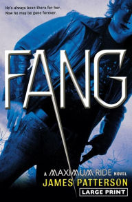 Title: FANG (Maximum Ride Series #6), Author: James Patterson