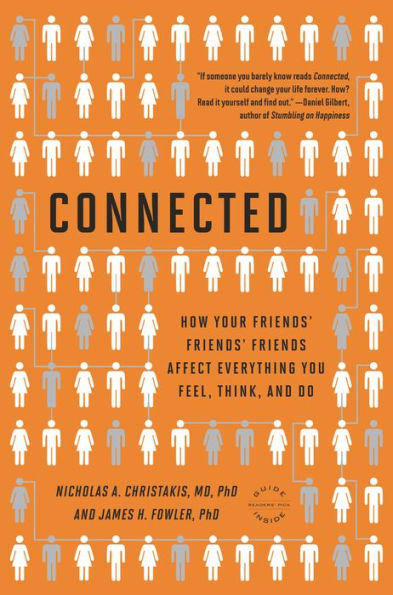 Connected: The Surprising Power of Our Social Networks and How They Shape Our Lives