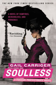 Title: Soulless (Parasol Protectorate Series #1), Author: Gail Carriger