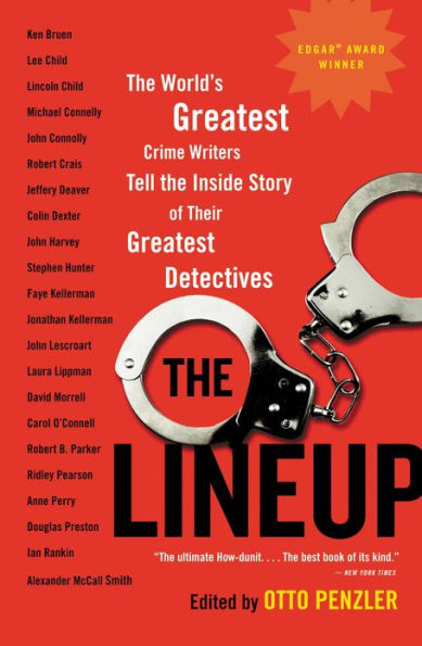 The Lineup: The World's Greatest Crime Writers Tell the Inside Story of Their Greatest Detectives