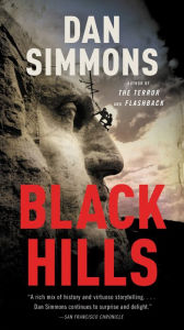 Title: Black Hills: A Novel, Author: Dan Simmons