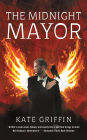 The Midnight Mayor: Or, the Inauguration of Matthew Swift