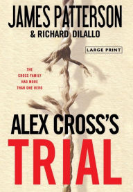 Title: Alex Cross's Trial, Author: James Patterson