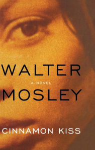Title: Cinnamon Kiss (Easy Rawlins Series #9), Author: Walter Mosley