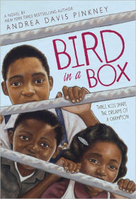 Title: Bird in a Box, Author: Andrea Davis Pinkney