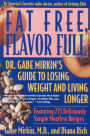 Fat Free, Flavor Full: Dr. Gabe Mirkin's Guide to Losing Weight and Living Longer