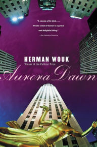 Title: Aurora Dawn, Author: Herman Wouk