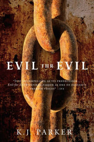 Title: Evil for Evil, Author: K. J. Parker