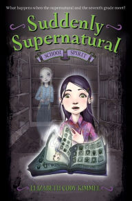School Spirit (Suddenly Supernatural Series #1)