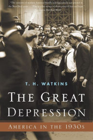 Title: The Great Depression: America in The 1930's, Author: T. H. Watkins