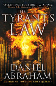 Title: The Tyrant's Law (Dagger and the Coin Series #3), Author: Daniel Abraham