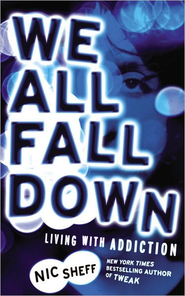We All Fall Down: Living with Addiction|Paperback