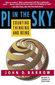 Title: PI in the Sky: Counting, Thinking, and Being, Author: John D. Barrow