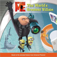 The World's Greatest Villain (Despicable Me Series)