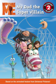 Despicable Me: My Dad the Super Villain