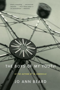 Title: The Boys of My Youth, Author: Jo Ann Beard