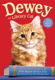 Title: Dewey the Library Cat: A True Story, Author: Vicki Myron