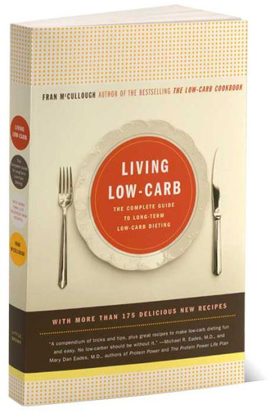 Living Low-Carb: The Complete Guide to Long-Term Low-Carb Dieting