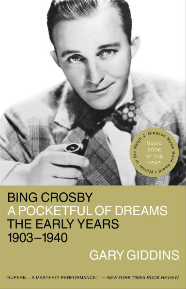 Bing Crosby: A Pocketful of Dreams - The Early Years, 1903-1940