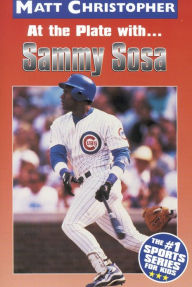Title: At the Plate with... Sammy Sosa, Author: Matt Christopher