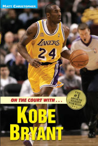 Title: On the Court with... Kobe Bryant, Author: Matt Christopher