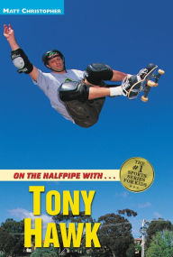 Title: On the Halfpipe with... Tony Hawk, Author: Matt Christopher