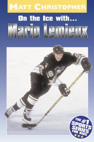 Title: On the Ice with... Mario Lemieux, Author: Matt Christopher