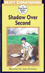 Title: Shadow Over Second (Peach Street Mudders Series), Author: Matt Christopher